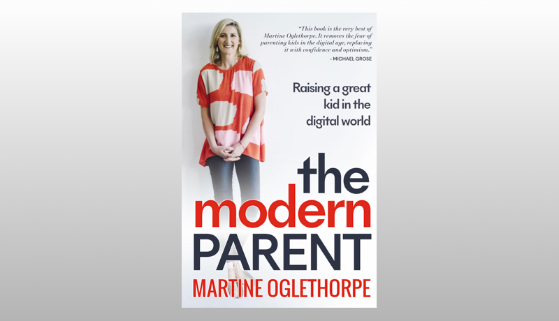The Modern Parent: Raising a great kid in the digital world